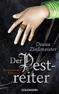 Der Pestreiter - Deana Zinßmeister - E-Book