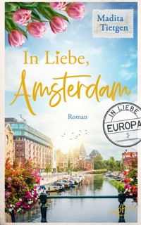 In Liebe, Amsterdam - Madita Tietgen - E-Book