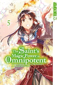 The Saint's Magic Power is Omnipotent 05 - Yuka Tachibana - E-Book
