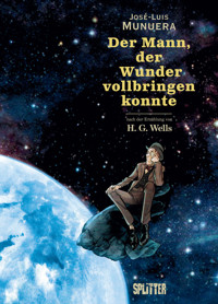 Der Mann, der Wunder vollbringen konnte - H G Wells - E-Book