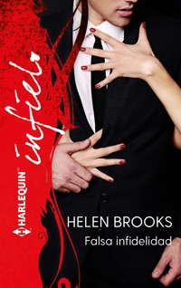 Falsa infidelidad - Helen Brooks - E-Book