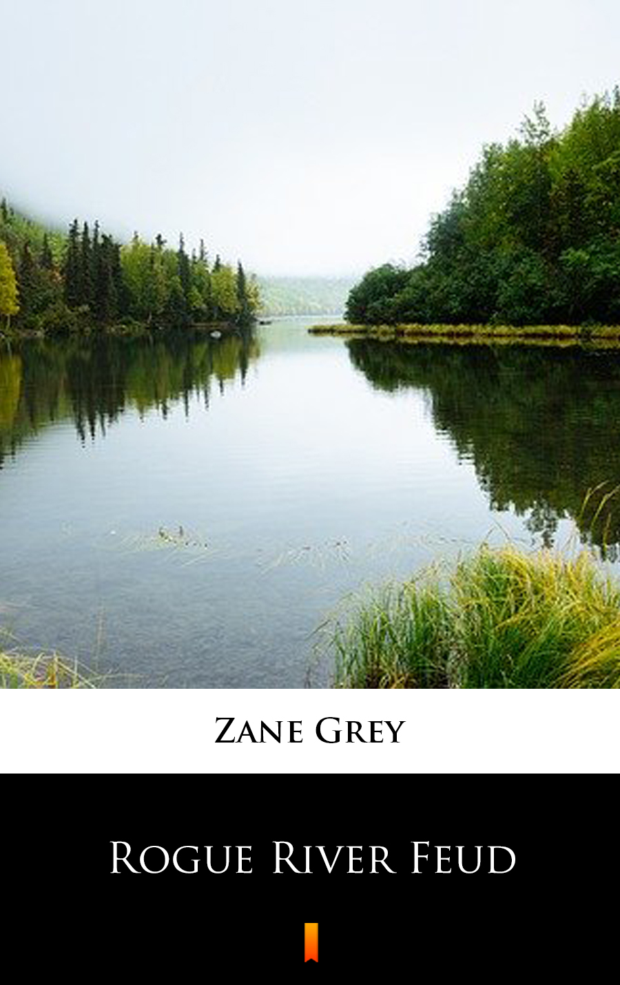 Rogue River Feud - Zane Grey - E-Book