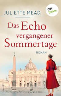 Das Echo vergangener Sommertage - Juliette Mead - E-Book