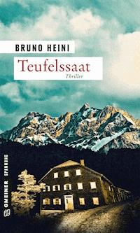 Teufelssaat - Bruno Heini - E-Book