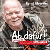 Ab dafür! Deluxe! - Bernd Gieseking - Hörbuch