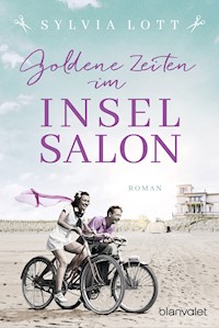 Goldene Zeiten im Inselsalon - Sylvia Lott - E-Book