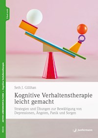 Kognitive Verhaltenstherapie leicht gemacht - Seth J. Gillihan - E-Book