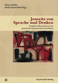 Jenseits von Sprache und Denken - - E-Book