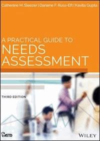 A Practical Guide to Needs Assessment - Catherine M. Sleezer - E-Book