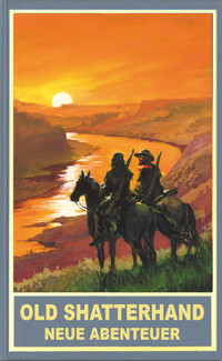 Old Shatterhand - Neue Abenteuer - - E-Book