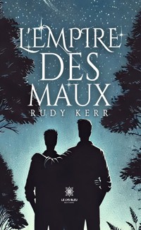 L’empire des maux - Rudy Kerr - E-Book
