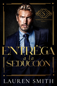 Entrégate a la Seducción - Lauren Smith - E-Book