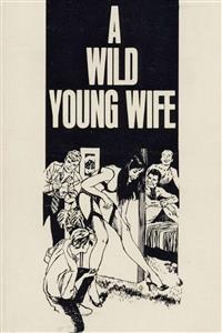 A Wild Young Wife - Erotic Novel - Sand Wayne - E-Book