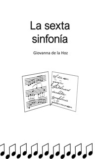 La sexta sinfonía - Giovanna de la Hoz - E-Book