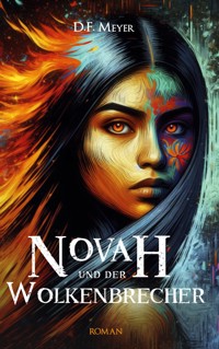 Novah und der Wolkenbrecher - D.F. Meyer - E-Book
