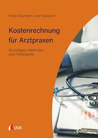 Kostenrechnung für Arztpraxen - Frank Daumann - E-Book
