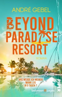 Beyond Paradise Resort - André Gebel - E-Book