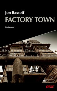 Factory Town - Jon Bassoff - E-Book