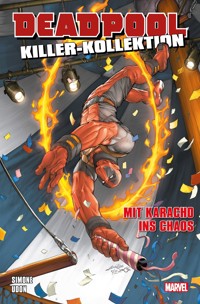 Deadpool Killer-Kollektion 16 - Mit Karacho ins Chaos - Gail Simone - E-Book