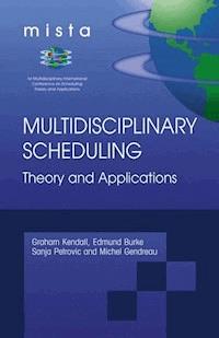 Multidisciplinary Scheduling: Theory and Applications -  - E-Book