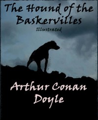 The Hound of the Baskervilles (Annotated) - Arthur Conan Doyle - E-Book