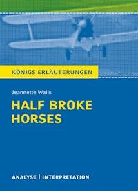 Half Broke Horses von Jeannette Walls. - Jeannette Walls - E-Book