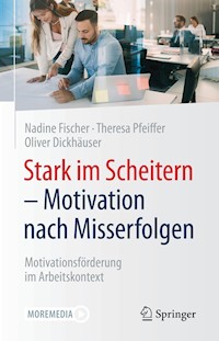 Stark im Scheitern - Motivation nach Misserfolgen - Nadine Fischer - E-Book