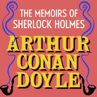 The Memoirs of Sherlock Holmes - Arthur Conan Doyle - Hörbuch