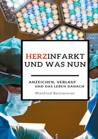 Herzinfarkt - Manfred Betzwieser - E-Book