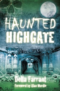 Haunted Highgate - Della Farrant - E-Book