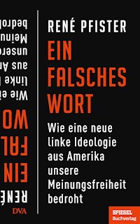 Ein falsches Wort - René Pfister - E-Book