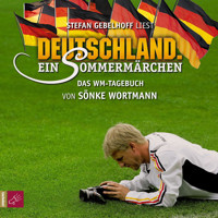 Deutschland. Ein Sommermärchen (Ungekürzt) - Sönke Wortmann - Hörbuch