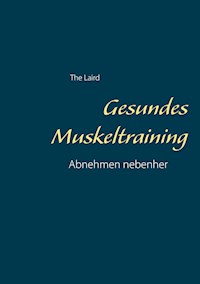 Gesundes Muskeltraining - The Laird - E-Book