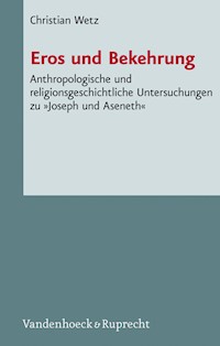 Eros und Bekehrung - Christian Wetz - E-Book