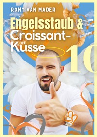 Engelsstaub & Croissant-Küsse - Romy van Mader - kostenlos E-Book