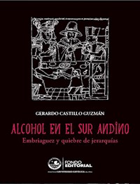 Alcohol en el sur andino - Gerardo Castillo - E-Book