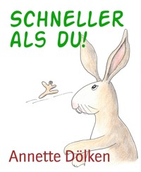 Schneller als du! - Annette Dölken - kostenlos E-Book