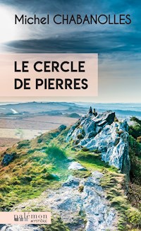 Le cercle de pierres - Michel Chabanolles - E-Book