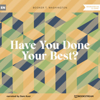 Have You Done Your Best? (Unabridged) - Booker T. Washington - Hörbuch