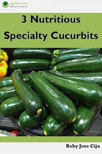 3 Nutritious Specialty Cucurbits - Roby Jose Ciju - E-Book