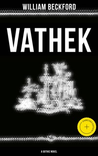 VATHEK (A Gothic Novel) - William Beckford - E-Book