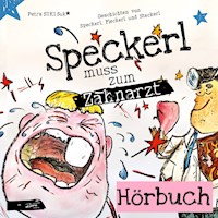 Speckerl muss zum Zahnarzt - Petra SUKI Suk - Hörbuch