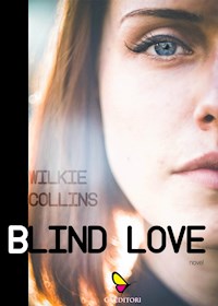 Blind love - Wilkie Collins - E-Book