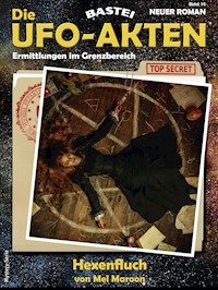 Die UFO-AKTEN 16 - Mel Maroon - E-Book