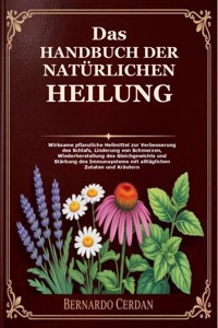 Das Handbuch der Natürlichen Heilung - Bernardo Cerdan - E-Book