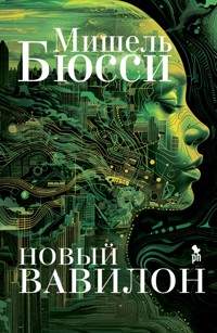 Новый Вавилон - Мишель Бюсси - E-Book