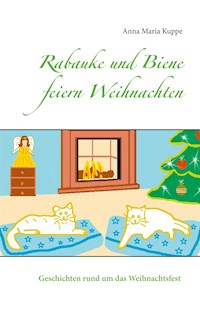 Rabauke und Biene feiern Weihnachten - Anna Maria Kuppe - E-Book