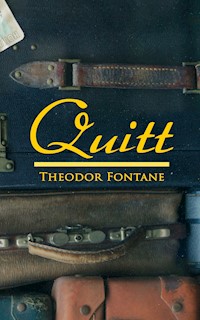 Quitt - Theodor Fontane - E-Book