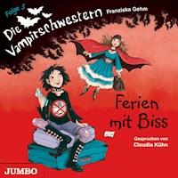 Die Vampirschwestern. Ferien mit Biss [Band 5] - Franziska Gehm - Hörbuch