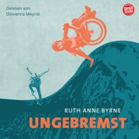 Ungebremst - Ruth Anne Byrne - Hörbuch